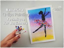 22 Ballerina Q Tips Painting Technique For Beginners Maremi S Small Art Youtube Q Tip Painting Small Art Painting Techniques