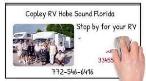 Looking to rent an rv in hobe sound, florida? Copley Rv Hobe Sound Www Copleysrv Com Florida Rv Dealership Youtube