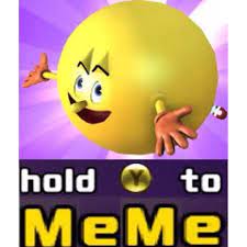 Hold Y To Meme Pac Man Know Your Meme 51 likes · 1 talking about this.