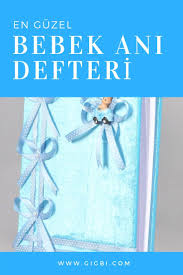 En Guzel Bebek Ani Defteri Modelleri Ve Ornekleri Bebek Anilar Defter