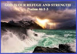 Study the bible online using commentary on psalm 91 and more! God Is Our Refuge And Strength Psalms 46 1 3 Mission Venture Ministries