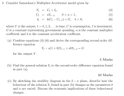 Percentages increase & decrease with multipliers to increase, or decrease a number \(n\), by a percentage \(x\% \) we multiply \(n\) by a percentage multiplier (often just called multiplier). 2 Consider Samuelson S Multiplier Accelerator Model Chegg Com