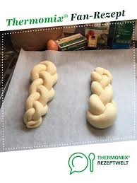 Zopf Wie Vom Backer Rezept Thermomix Backen Thermomix Rezepte Rezepte Thermomix