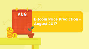Bitcoin Price Prediction August 2017