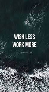 Good Things Come To Those Who Work For It Head Over To Www V3apparel Com Madetomotivate To Downl Work Motivational Quotes Work Quotes Best Motivational Quotes