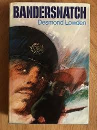 Bandersnatch by Desmond Lowden: Fine Hardcover (1969) 1st Edition.
