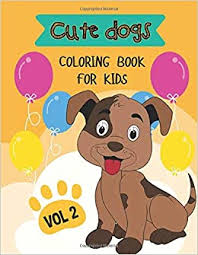 Printable coloring pages jpeg files attached (no tangible item will be sent). Cute Dogs Coloring Book For Kids Vol 2 Puppy Lovers Practice Stress Encouraging Education Children Colouring Activities At Home Book Funny Kids Dogs Lover Gifts Dogs Lover Coloring Book Coloring Creative Relax