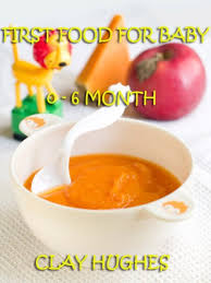 Find easy and tasty recipes that meet your specific needs and provide the nutrients your body always needs. First Food For Baby 0 6 Months Old Simple Recipes Ebook Hughes Clay Amazon In Kindle Store