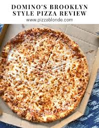 Domino S Brooklyn Style Pizza Review Pizza Blonde Pizza Review Brooklyn Pizza New York Style Pizza