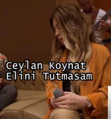 Ceylan Koynat Elini Tutmasam 2019 Album Indir Album Sarkilar Insan