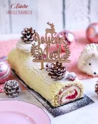 Buche Roulee Framboise Et Vanille Facile Recette De Noel Facile Buche De Noel Framboise Dessert Noel Facile