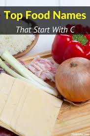 We may earn a commission throug. Top 46 Foods That Start With C You Might Haven T Heard Before Fitibility