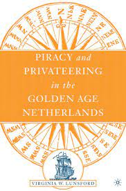 The moment the villainess fell in love; Piracy And Privateering In The Golden Age Netherlands