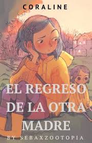 Antes de que lewis carroll tornara maravillas en pesadillas, gente como hans christian andersen o los hermanos. Coraline El Regreso De La Otra Madre Completa El Pasado De La Otra Madre Wattpad