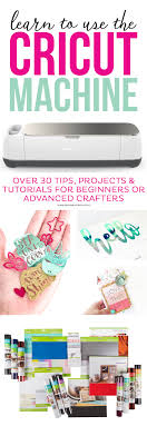 Cricut machines are great pieces of hardware that allow you to cut magnificent patterns into pretty much any material. Learn To Use The Cricut Machine Tutorials And Tips