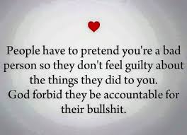 God Forbid She Has To Make Me Look Bad So She Doesn T Feel Bad About The Shit She Did Words Life Quotes Inspirational Quotes