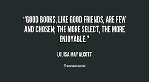 Quotes About Few Good Friends 63 Quotes
