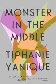 An Ancestry's Worth of Broken Hearts”: On Tiphanie Yanique's “Monster in  the Middle”