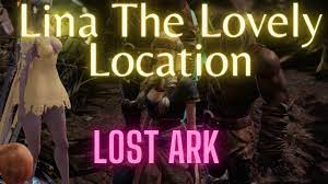 Lost Ark Lina The Lovely Quest Location - YouTube