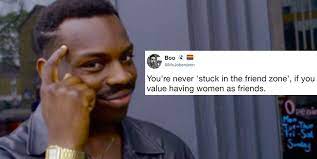 You can also use them with success anywhere else. 19 Times The Internet Savagely Roasted The Friend Zone