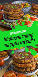 Haferflocken Bratlinge Mit Karotte Und Paprika Toastenstein Com Rezept Bratlinge Gesunde Rezepte Rezepte