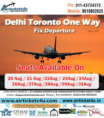 Delhi Toronto One Way Fix Departure Seats Available On 20 Aug 21 Aug 22 Aug 23 Aug 24 Aug 26 International Flight Tickets Flight Ticket Travel Expert