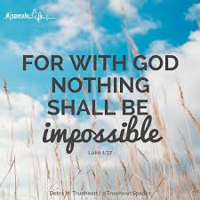 For With God Nothing Shall Be Impossible Like 1 37 God Women Of Faith Impossible