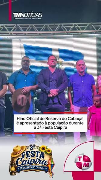 Hino Oficial de Reserva do Caba&ccedil;al &eacute; apresentado &agrave; popula&ccedil;&atilde;o durante a 3&ordf; Festa Caipira, A abertura da 3&ordf; Festa Caipira de Reserva do Caba&ccedil;al foi marcada por um momento hist&oacute;rico e emocionante para o ...