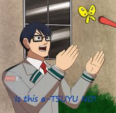 Tsuyu Kills A Meme My Hero Academia My Hero My Hero Academia Manga My Hero Academia Memes