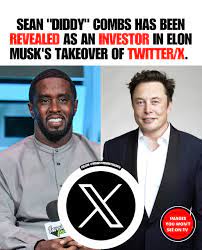 Sean “Diddy” Combs is among the notable investors revealed in the list of  those backing Elon Musk's $44 billion purchase of Twitter/X. The  court-ordered disclosure has sparked conversations about transparency and  the