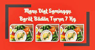 Carte fare seminggu turun 5 weight unit. Inilah Menu Diet Seminggu Sukses Menurunkan Berat Badan 7 Kilogram Kanalmu
