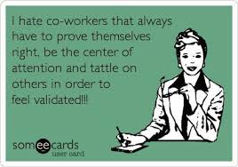 7 most dangerous and toxic coworkers.individual in question may be procrastinating. Co Worker Quotes Quotes Heart