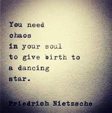 Nietzsche S Idea Is That Out Of That Lack Of Order A Dancing Star Should Be Born Carl Jung Zarathustra Seminar Pa Meaningful Quotes Emotional Quotes Words