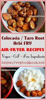 Arbi Colocasia Taro Root Chamadumpa Fry Air Fryer Recipes Indian Taro Recipes Recipes
