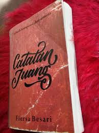 Buku ini mengandungi 5 bab. Sinopsis Novel Catatan Juang Karya Fiersa Besari Halaman All Kompasiana Com