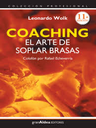 Consideró un lugar seguro y confiable para comprar en línea en libro gratis. Lea Coaching El Arte De Soplar Brasas De Leonardo Wolk En Linea Libros