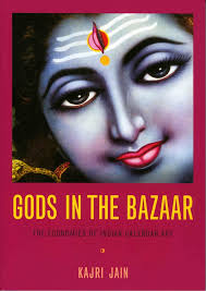 Kajri Jain Gods In The Bazaar by Kajri Jain, Paperback