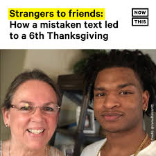An Arizona grandmother is still hosting her 'fake' grandson for  Thanksgiving dinner after welcoming him into the family with a text message  mistake. In 2016, Wanda Dench tried to text her grandson,