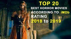 Here are the 30 best horror movies around. Top 20 Worldwide Best Horror Movies 2018 To 2019 According To Imdb Rating All Time Hit Youtube