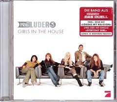 Anne ross was brought into the preluders on the basis of her vocal strength, and the group went back into the studio to record their first single, a cover of r.e.m.'s losing my religion. the single, offered on a promotional basis at mcdonalds restaurants throughout germany, sold over 600,000 copies in its first week. Preluders Girls In The House 2003 Cd Discogs