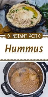 Instant Pot Hummus Recipe Easy Hummus Recipe Healthy Instant Pot Recipes Pressure Cooking Recipes