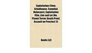 It contains incredible amounts of violence and blood; Buy Exploitation Films Film Guide Friday The 13th Grindhouse Cannibal Holocaust Exploitation Film Caligula Live And Let Die Planet Terror Book Online At Low Prices In India Exploitation Films Film Guide