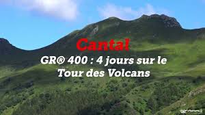 GR® 400 : le tour du volcan cantalien - Mon GR®