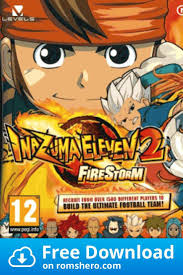 Download Inazuma Eleven 2 Firestorm Nintendo Ds Nds Rom Nintendo Ds Nds Nintendo
