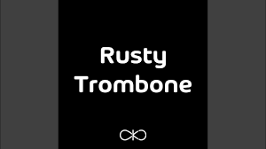 Rusty Trombone (Remastered) - YouTube