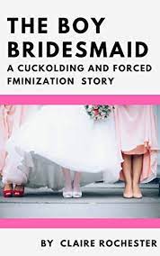 Related tags (3,061) forced feminization. The Boy Bridesmaid A Cuckolding And Forced Feminization Story English Edition Ebook Danzig Tammy Amazon De Kindle Shop