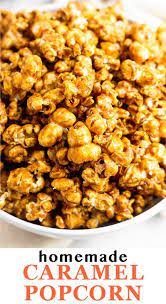 Homemade Caramel Popcorn Recipe Vegetarian Recipes Healthy Popcorn Recipes Easy Homemade Caramel