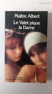 LE VALET PIQUE LA DAME de Maitre ALBERT