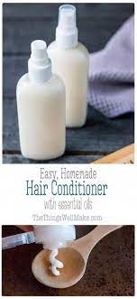 Take Control Of The Ingredients That Go Into Your Hair Products By Making Them At Home T Diy Hair Conditioner Homemade Hair Products Homemade Hair Conditioner