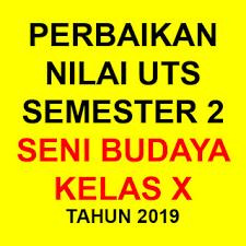 Check spelling or type a new query. Perbaikan Nilai Uts Semester 2 Seni Budaya Kelas X Terbaru Terviral